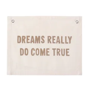 Dreams Really Do Come True Banner